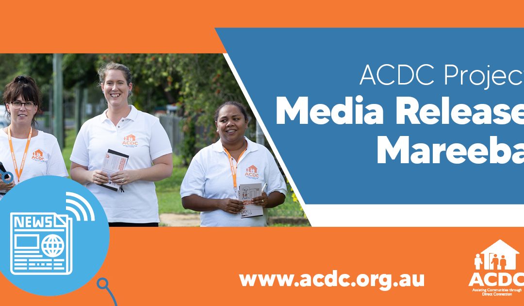 Media Release – ACDC Project Mareeba, Feb 2022