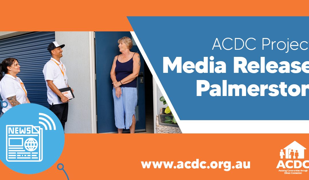 Media Release – ACDC Project Palmerston, April 2022