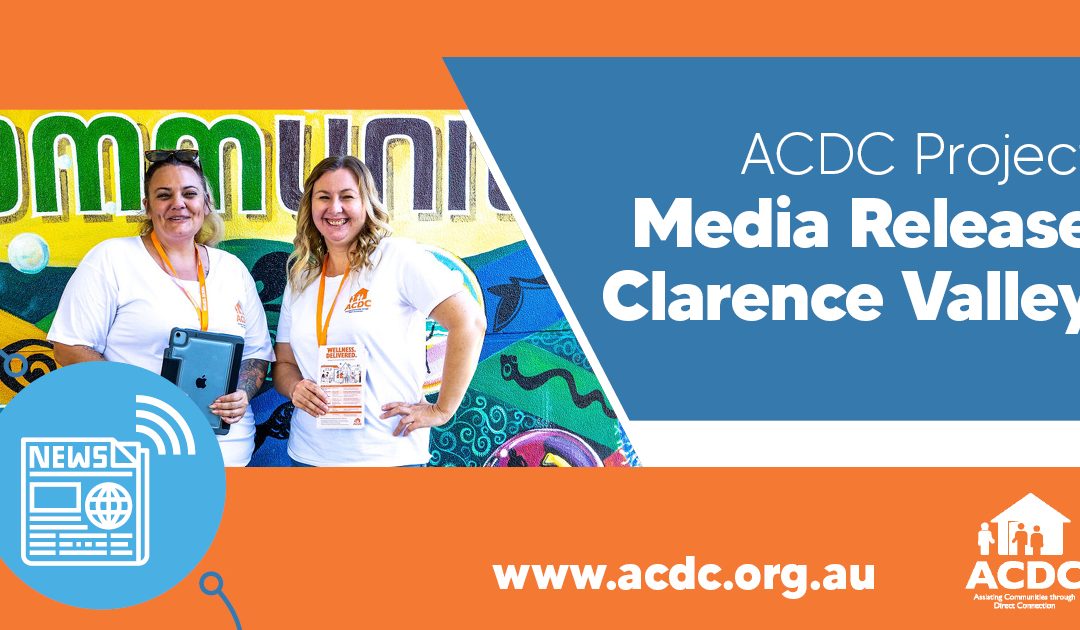Media Release – ACDC Project Clarence Valley, May 2022